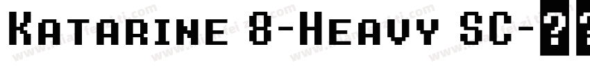 Katarine 8-Heavy SC字体转换